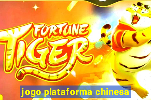 jogo plataforma chinesa